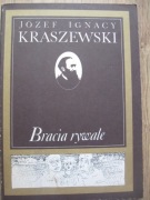 Bracia Rywale - Józef Ignacy Kraszewski