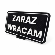 Tabliczka ZARAZ WRACAM stojąca druk 3D 15x8 cm wypukły napis na ladę biuro