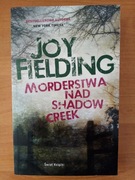 Morderstwa nad Shadow Creek - Joy Fielding