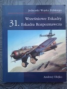Andrzej Olejko, Wrześniowe Eskadry. 31. Eskadra Rozpoznawcza
