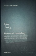 Personal Branding,czyli jak skutecznie zbudować autentyczną markę osobistą