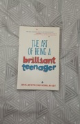 The art of being a brilliant teenager