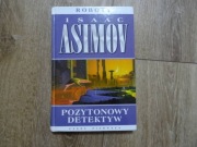 Pozytynowy detektyw. Część pierwsza Isaac Asimov