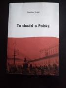 Tu chodzi o Polskę- Stanisław Krajski 