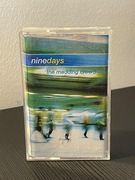 Kaseta Nine Days - The Madding Crowd 2000