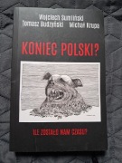 Książka Wojciech Sumliński Koniec Polski, Autograf Autora!