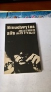 Nieuchwytna siła  Anna Ostrzycka, Marek Rymuszko