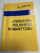 LITERATURA POLSKIEGO ROMANTYZMU