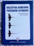 Balistyka Końcowa Pocisków Szybkich Włodarczyk Jackowski