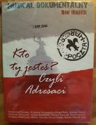 Kto ty jesteś? Czyli Adresaci. Musical dokument...