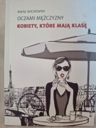 OCZAMI MĘŻCZYZNY. KOBIETY, KTÓRE MAJĄ KLASĘ - R.Wicijowski 