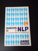 Sukces z NLP. Anne Watson