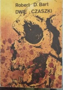 Dwie czaszki, Robert D.  Bart