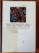 Vademecum teleinformatyka I & II - praca zbiorowa