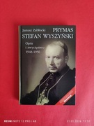 Prymas Stefan Wyszyński. Opór i zwycięstwo 1948-1956, Janusz Zabłocki