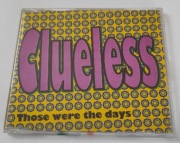 Clueless - Those Were The Days 