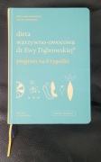 Dieta warzywno-owocowa dr Ewy Dąbrowskiej - Program na 6 tygodni