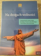 Na drogach wolności podręcznik do religii dla klasy 1 liceów i techników 