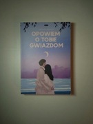 "Opowiem o tobie gwiazdom" Edyta Prusinowska 