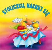 Biblioteczka niedźwiadka. Stoliczku, nakryj się Praca zbiorowa