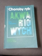 Choroby ryb akwariowych - Jerzy Antychowicz | Akwarystyka