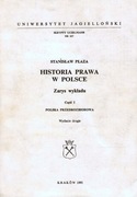 Historia prawa w Polsce. Zarys wykładu (Część I. Polska przedrozbiorowa)