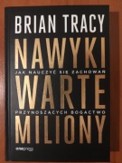 Brian Tracy "Nawyki warte miliony" 