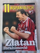 ZLATAN IBRAHIMOVIC. 11 WSPANIAŁYCH