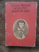 Szalony jasnowidz Czyli rzecz o Maurycym Mochnackim Dionizy Sidorski