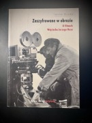 Zaszyfrowane w obrazie. O filmach Jerzego Hasa