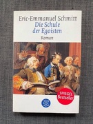 Die Schule der Egoisten - Eric-Emmanuel Schmitt