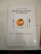 Niebieskie Strefy w praktyce Jedz i zyj jak najzdrowsi ludzie swiata