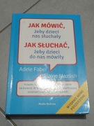 Jak mówić, żeby dzieci na słuchały - Faber, Mazlish