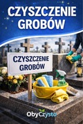 Czyszczenie i pielęgnacja nagrobków!