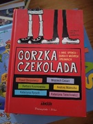 Gorzka czekolada i inne opowiadania o ważnych sprawach 