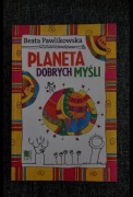 Planeta Dobrych Myśli Beata Pawlikowska
