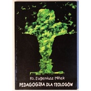 Pedagogika dla Teologów ks. Eugeniusz Mitek