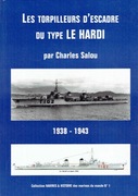 Les Torpilleurs D Escadre du type LE HARDI 1938-1943