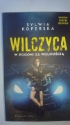 Wilczyca. W pogoni za wolnością 