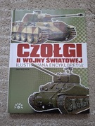 Czołgi II wojny światowej. Ilustrowana  encyklopedia 