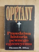 Opętany Prawdziwa historia pewnego egzorcyzmu Thomas B. Allen