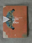 Eugeniusz Tkaczyszyn-Dycki - Inaczej nie będzie [NOWA] (wybór wierszy)