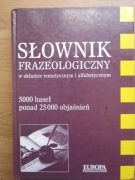 Słownik frazeologiczny __  w układzie tematycznym i alfabetycznym  