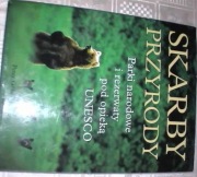 Skarby przyrody - parki narodowe i rezerwaty