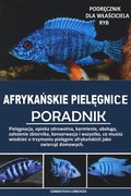 Afrykańskie Pielęgnice Poradnik. Podręcznik dla właściciela ryb