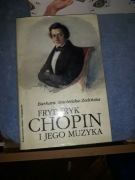 FRYDERYK CHOPIN I JEGO MUZYKA