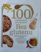 100 najlepszych przepisów Bez glutenu 