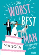 The Worst Best Man. Najgorszy drużba -  Mia Sosa