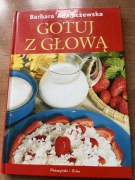 Gotuj z głową. Barbara Adamczewska