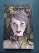 Huczmiranki Tom 1 Eukaliptus i werbena Agata Mańczyk